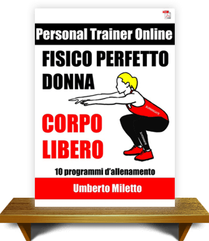 Fisico Perfetto Donna Corpo Libero Umberto Miletto Il Personal Trainer