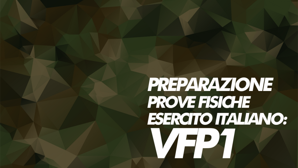 Preparazione fisica per l’esercito italiano: PREPARAZIONE VFP1