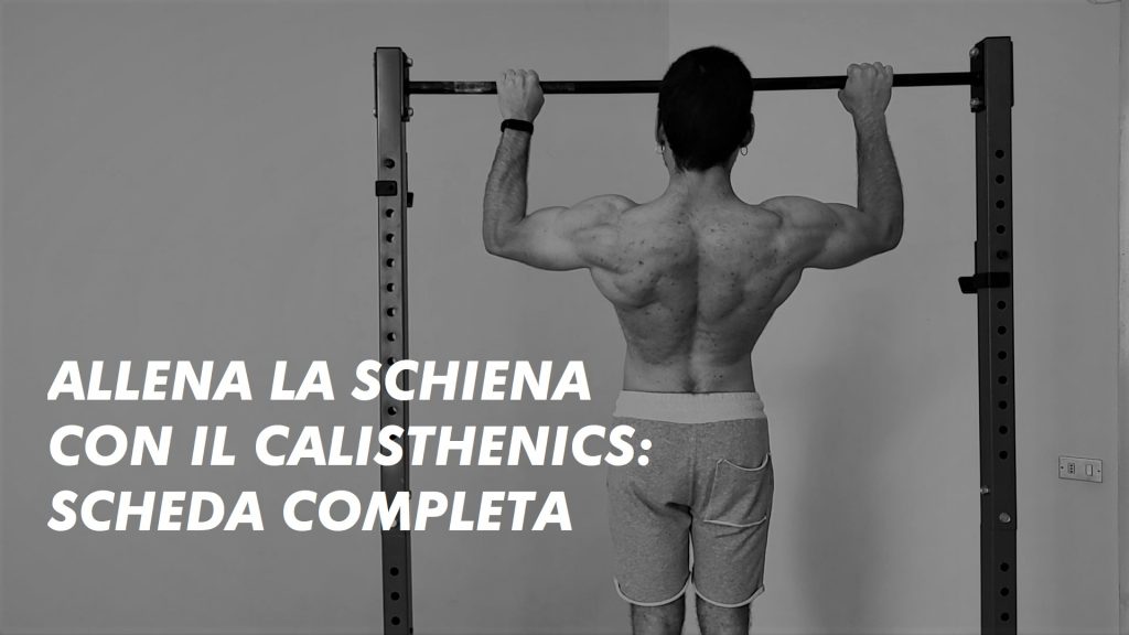 Allenamento Per La Schiena Con Il Calisthenics: Scheda Completa